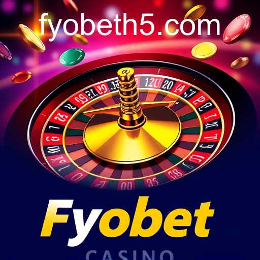 Fyobet: A Melhor Experiência em Jogos de Roleta