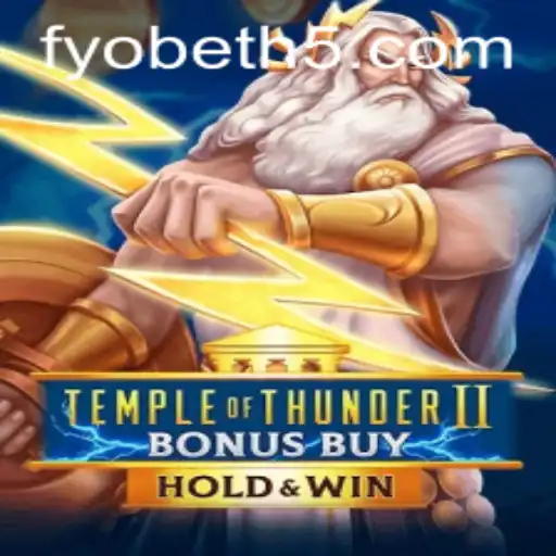 Descubra o Jogo Temple of Thunder II Bonus Buy com Fyobet
